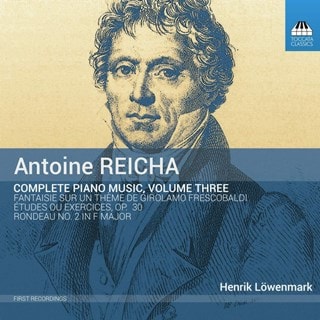 Antoine Reicha: Complete Piano Music - Volume 3