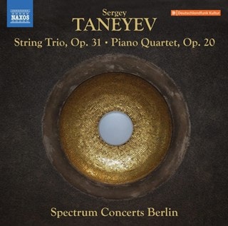 Sergey Taneyev: String Trio, Op. 31/Piano Quartet, Op. 20