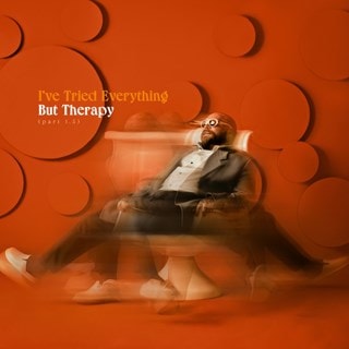 I've Tried Everything But Therapy (Part 1.5): [RSD Black Friday 2024]