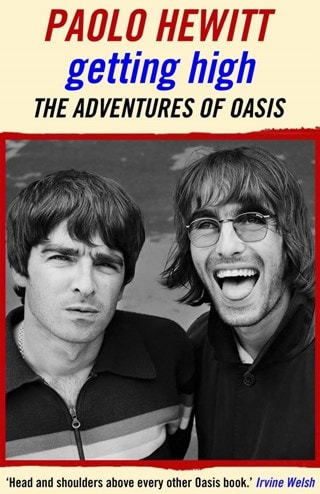 Getting High: The Adventures of Oasis Paperback By Paolo Hewitt