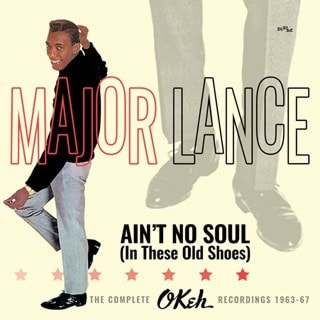 Ain't No Soul (In These Old Shoes): The Complete Okeh Recordings 1963-67