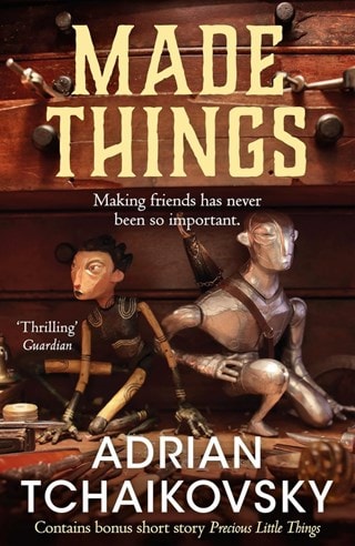 Made Things Hardback By Adrian Tchaikovsky