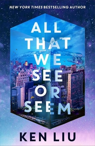 All That We See Or Seem: Julia Z Book 1 Hardback By Ken Liu