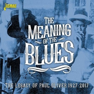 The Meaning of the Blues: The Legacy of Paul Oliver 1927-2017