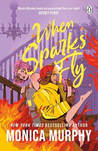 When Sparks Fly: Foxglove Bay 1 Paperback By Monica Murphy
