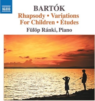 Bartok: Rhapsody/Variations/For Children/Etudes