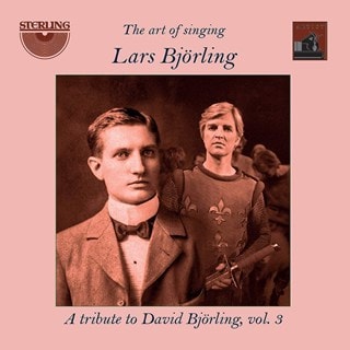 Lars Bjorling: The Art of Singing: A Tribute to David Bjorling - Volume 3