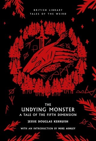 The Undying Monster (British Library Tales of the Weird) Paperback By Jessie Douglas Kerruish