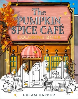 Pumpkin Spice Cafe Coloring Book (Paperback) Gilmore, Laurie