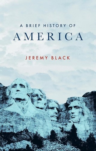 A Brief History Of America Paperback By Jeremy Black
