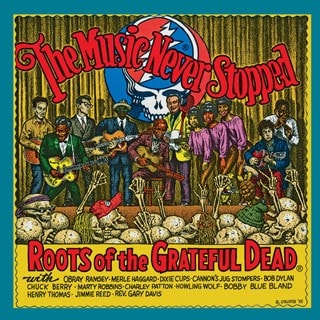 The Music Never Stopped: The Roots of the Grateful Dead