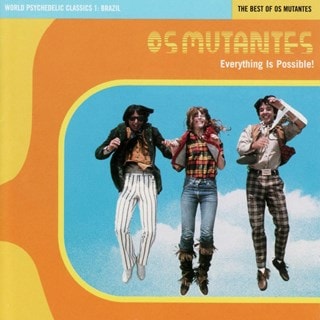 World Psychedelic Classics 1: Brazil: The Best of Os Mutantes - Everything Is Possible!