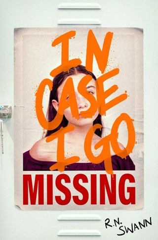 In Case I Go Missing Paperback By R.N. Swann