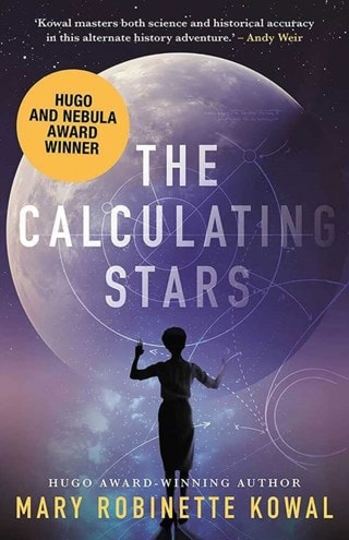 The Calculating Stars: The Lady Astronaut Book 1 Paperback By Mary Robinette Kowal