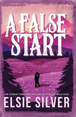 A False Start: Gold Rush Ranch 4 Paperback By Elsie Silver