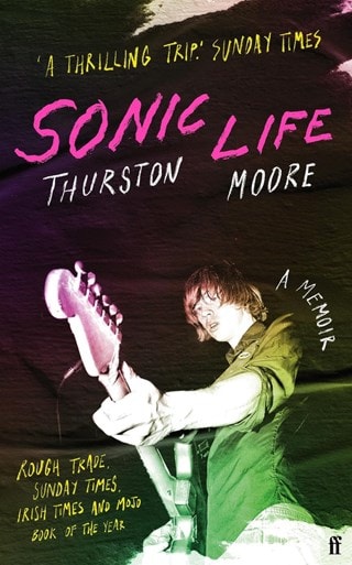 Sonic Life Paperback By Thurston Moore