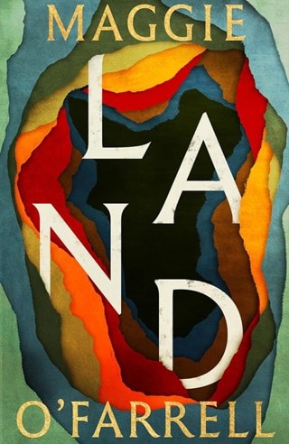 Land Hardback By Maggie O'Farrell