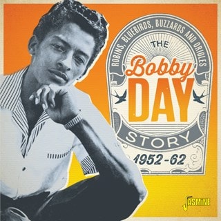 Robins, Bluebirds, Buzzards and Orioles: The Bobby Day Story 1952-1962