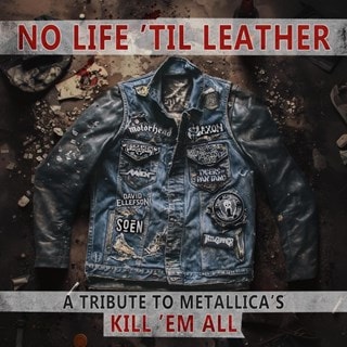No Life 'Til Leather: A Tribute to Metallica's Kill 'Em All