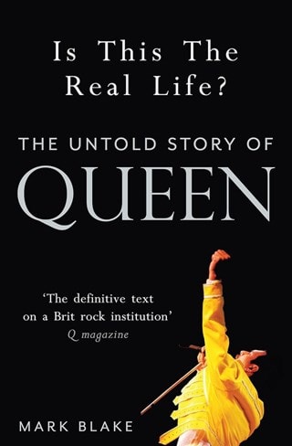 Is This the Real Life?: The Untold Story of Queen Paperback By Mark Blake