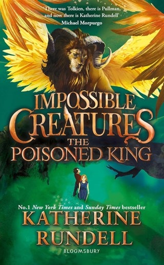 The Poisoned King: Impossible Creatures Hardback By Katherine Rundell