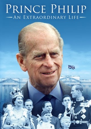 Prince Philip: An Extraordinary Life