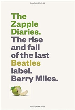 The Zapple Diaries: The Rise and Fall of the Last Beatles Label