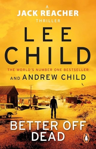 Better Off Dead: Jack Reacher Book 26 Paperback By Lee Child