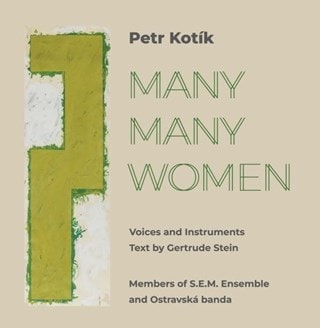 Many Many Women (Text By Gertrude Stein)