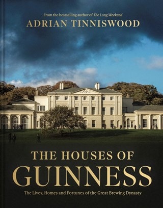 The Houses Of Guinness Hardback By Adrian Tinniswood