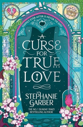 A Curse For True Love: Once Upon A Broken Heart Book 3 Paperback By Stephanie Garber