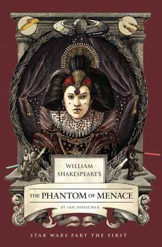 William Shakespeare's The Phantom Of Menace Star Wars Part The First Paperback