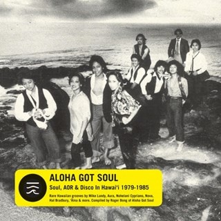 Aloha Got Soul: Soul, AOR & Disco in Hawai'i 1979-1985