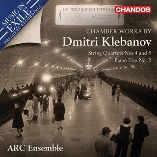 Chamber Works By Dmitri Klebanov: String Quartets Nos 4 and 5/...