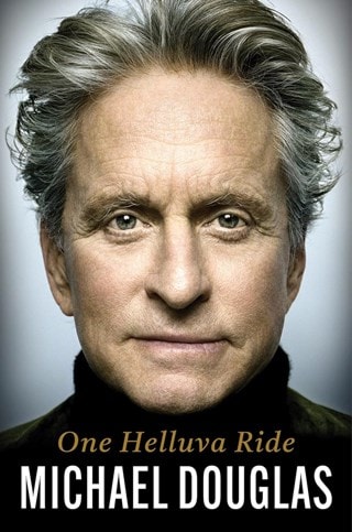One Helluva Ride Limited Signed Hardback By Michael Douglas