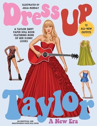 Dress Up Taylor: A New Era: A Taylor Swift Paper Doll Book