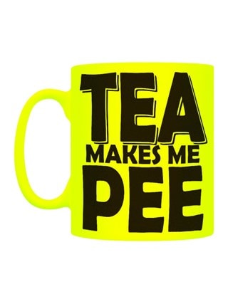 Tea Makes Me Pee Neon Yellow Mug