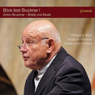 Bock Liest Bruckner I: Anton Bruckner - Briefe Und Musik