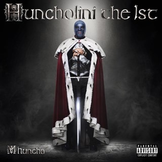 Huncholini the 1st