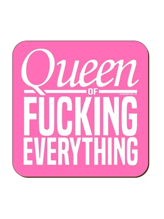 Queen Of F**king Everything Coaster