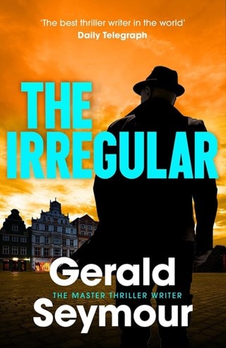 The Irregular Hardback By Gerald Seymour