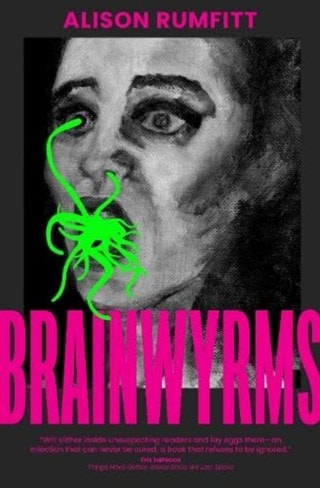 Brainwyrms Paperback By Alison Rumfitt