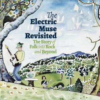 The Electric Muse Revisited: The Story of Folk Into Rock and Beyond