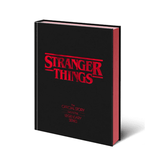 Stranger Things: The Official Story Behind the Legendary Series Hardback