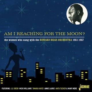 Am I Reaching for the Moon?: The Women Who Sang With the Howard Biggs Orchestra 1951-1957