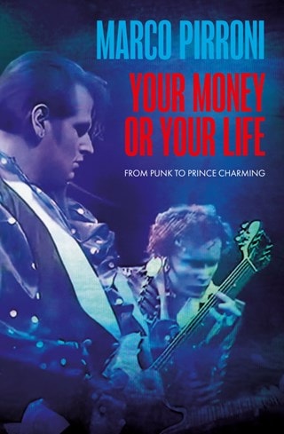 Your Money Or Your Life Hardback By Marco Pirroni