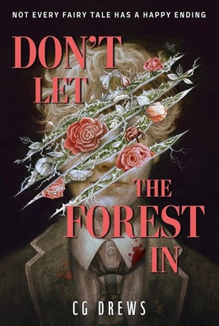 Don't Let The Forest In Paperback By CG Drews