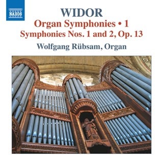 Widor: Organ Symphonies: Symphonies Nos. 1 and 2, Op. 13 - Volume 1