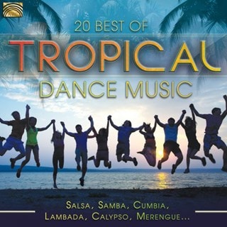 20 Best of Tropical Dance Music: Salsa, Samba, Cumbia, Lambada, Calypso, Merengue...