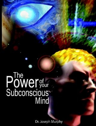 Power Of Your Subconscious Mind Paperback By Dr. Joseph Murphy